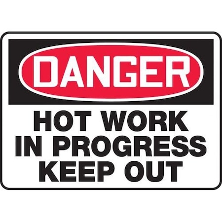 OSHA DANGER Safety Sign HOT WORK IN MWLD025VP